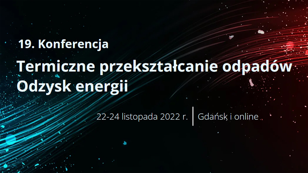 Konferencja Termiczne Przekształcanie Odpadów w Gdańsku