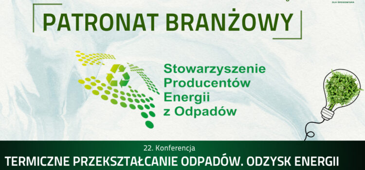 SPEO patronuje konferencji Termiczne Przekształcanie Odpadów
