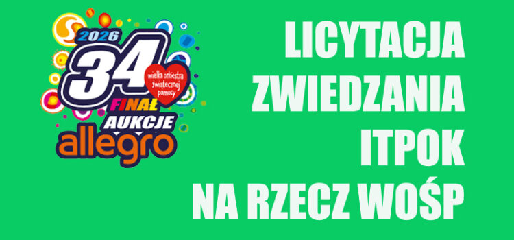 Licytacja zwiedzania ITPOK na rzecz WOŚP Licytacja zwiedzania ITPOK na rzecz WOŚP